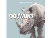 Dowlina A Rhinos Story