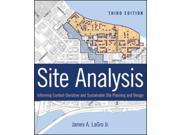 Site Analysis Informing Context Sensitive and Sustainable Site Planning and Design