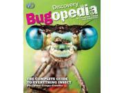Bugopedia The Complete Guide to Everything Insect Plus Other Creepy Crawlies