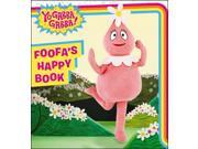 Foofa s Happy Book Yo Gabba Gabba!