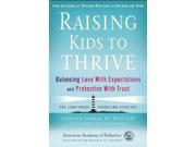 Raising Kids to Thrive Balancing Love With Expectations and Protection With Trust