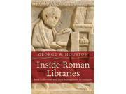 Inside Roman Libraries Book Collections and Their Management in Antiquity Studies in the History of Greece and Rome