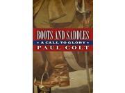 Boots and Saddles A Call to Glory