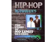 The Story of No Limit Records Hip Hop Hitmakers