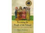 Becoming the People of the Talmud Jewish Culture and Contexts