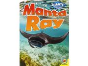 Manta Ray Giants of the Ocean