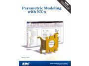 Parametric Modeling With NX 9