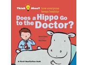 Does a Hippo Go to the Doctor? Think About how Everyone Keeps Healthy Think About