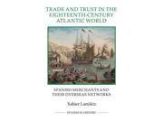 Trade and Trust in the Eighteenth Century Atlantic World