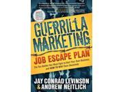 Guerrilla Marketing Job Escape Plan