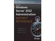 Microsoft Windows Server Administration 2012 Instant Reference