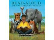 Read Aloud African American Stories 40 Selections from the World s Best Loved Stories for Parent and Child to Share