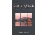 The Scottish Highlands A Cultural History Cultural Histories