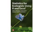 Statistics for Ecologists Using R and Excel Data Collection Exploration Analysis and Presentation Data in the Wild