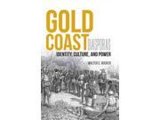 Gold Coast Diasporas Identity Culture and Power Blacks in the Diaspora