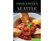 Food Lovers Guide to Seattle Food Lovers Guides 2
