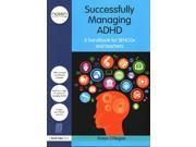 Successfully Managing ADHD A Handbook for SENCOs and Teachers