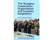 The Shanghai Cooperation Organization and Eurasian Geopolitics Asia Insights