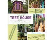 The Best Tree House Ever How to Build a Backyard Tree House the Whole World Will Talk About