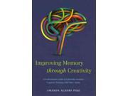 Improving Memory Through Creativity A Professional s Guide to Culturally Sensitive Cognitive Training With Older Adults