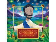 The Story of King Jesus