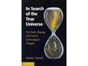 In Search of the True Universe