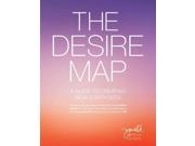 The Desire Map A Guide to Creating Goals With Soul