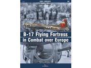 B 17 Flying Fortress in Combat over Europe Smi Library PCK BLG