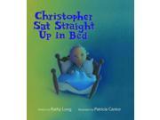 Christopher Sat Straight Up in Bed