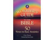 A Worrier s Guide to the Bible 50 Verses to Ease Anxieties