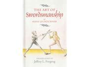 The Art of Swordsmanship by Hans Lecküchner Armour and Weapons