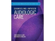 Counseling Infused Audiologic Care Allyn Bacon Communication Sciences and Disorders
