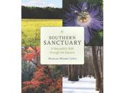 Southern Sanctuary A Naturalist s Walk Through the Seasons