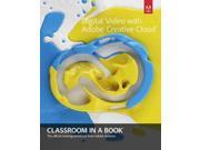 Digital Video With Adobe Creative Cloud Classroom in a Book Classroom in a Book PAP PSC