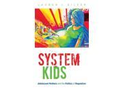 System Kids Adolescent Mothers and the Politics of Regulation