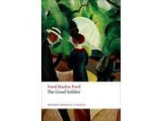 The Good Soldier A Tale of Passion Oxford World s Classics