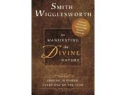 Smith Wigglesworth on Manifesting the Divine Nature