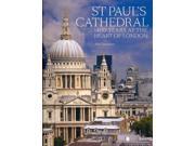 St Paul s Cathedral 1400 Years at the Heart of London
