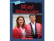 Bill and Melinda Gates True Books