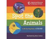 Spot the Animals A Lift the Flap Book of Colors