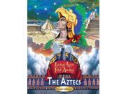 The Aztecs Long Ago and Far Away