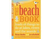 The Beach Book Loads of Things to Do at Lakes Rivers and the Seaside