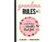 Grandma Rules Notes on Grandmotherhood the World s Best Job