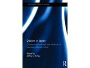 Daoism in Japan Chinese Traditions and Their Influence on Japanese Religious Culture Routledge Studies in Taoism