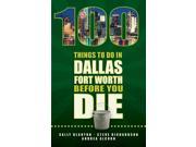100 Things to Do in Dallas Fort Worth Before You Die