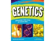 Genetics Breaking the Code of Your DNA Inquire and Investigate