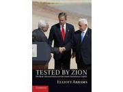 Tested by Zion The Bush Administration and the Israeli Palestinian Conflict