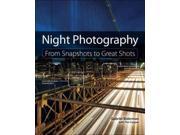 Night Photography From Snapshots to Great Shots