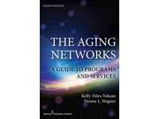The Aging Networks A Guide to Programs and Services