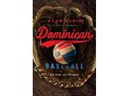 Dominican Baseball New Pride Old Prejudice